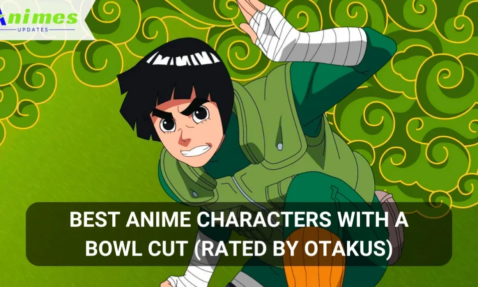 Best Anime Characters With a Bowl Cut (Rated by Otakus)