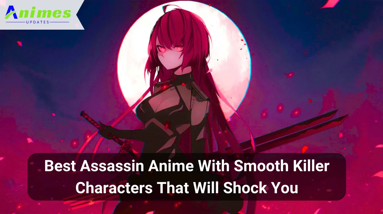 Best Assassin Anime With Smooth Killer Characters That Will Shock You
