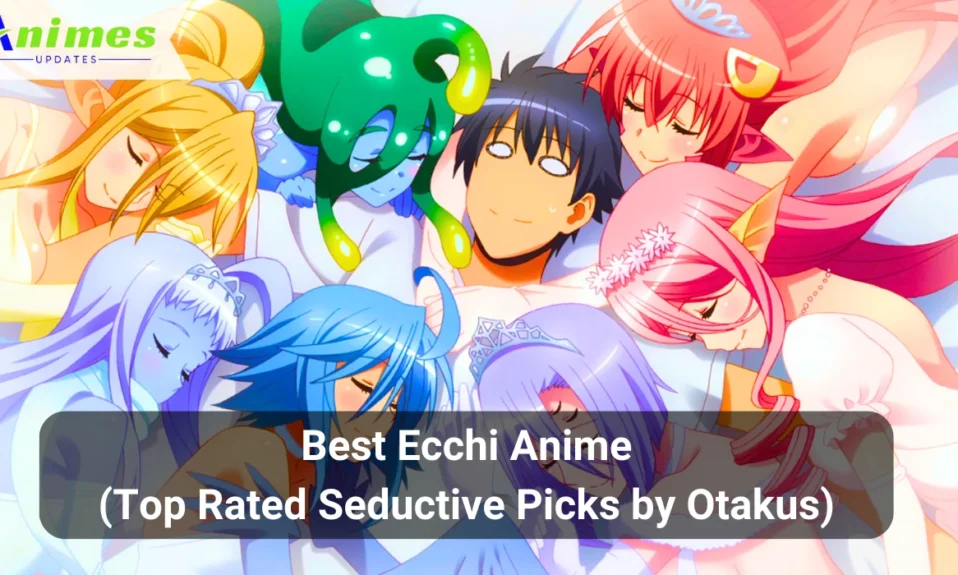 Best Ecchi Anime (Top Rated Seductive Picks by Otakus)