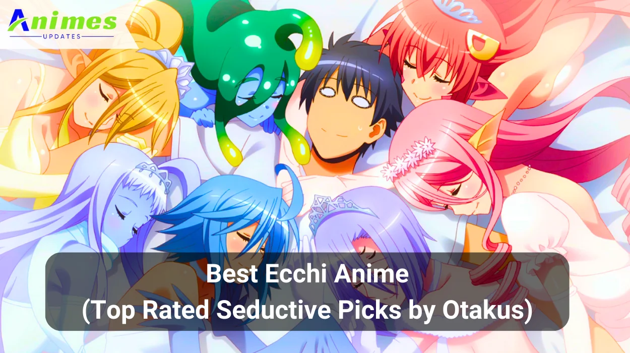 Best Ecchi Anime (Top Rated Seductive Picks by Otakus)
