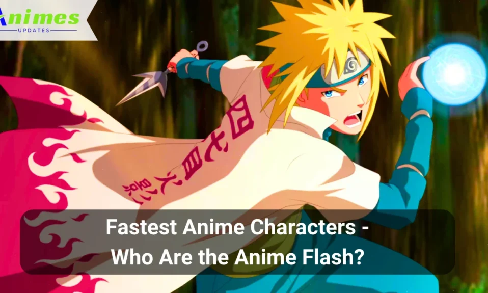 Fastest Anime Characters Who Are the Anime Flash