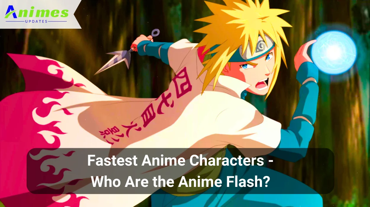 Fastest Anime Characters – Who Are the Anime Flash?