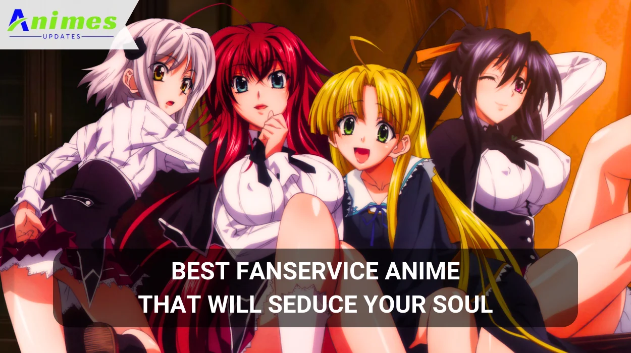 Best Fanservice Anime That Will Seduce Your Soul