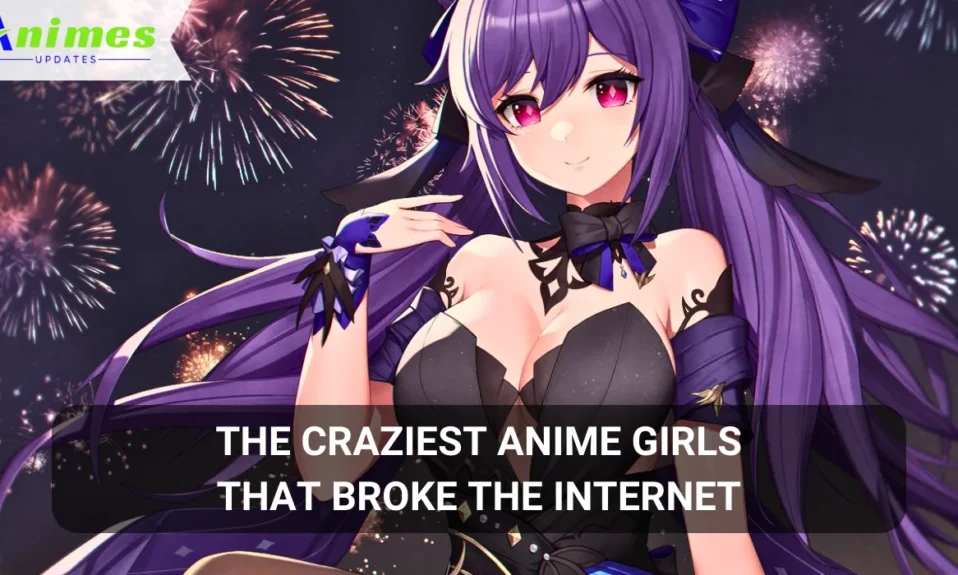 The Craziest Anime Girls That Broke the Internet in 2024