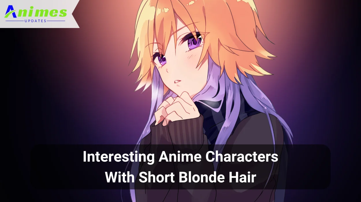 14 Interesting Anime Characters With Short Blonde Hair