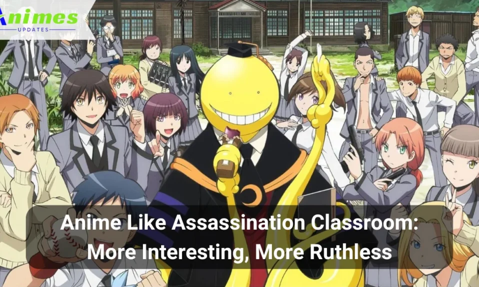 Anime Like Assassination Classroom_ More Interesting, More Ruthless