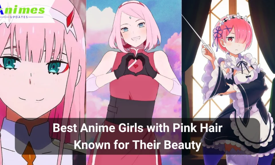 Best Anime Girls with Pink Hair Known for Their Beauty