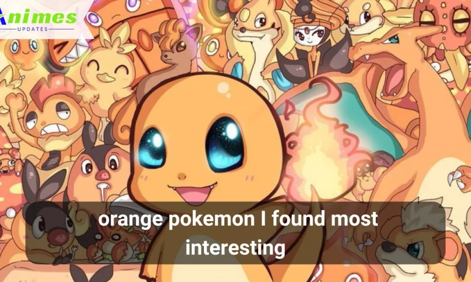 top 23 orange pokemon I found most interesting