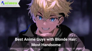 Read more about the article Best Anime Guys with Blonde Hair: Most Handsome Picks of 2024