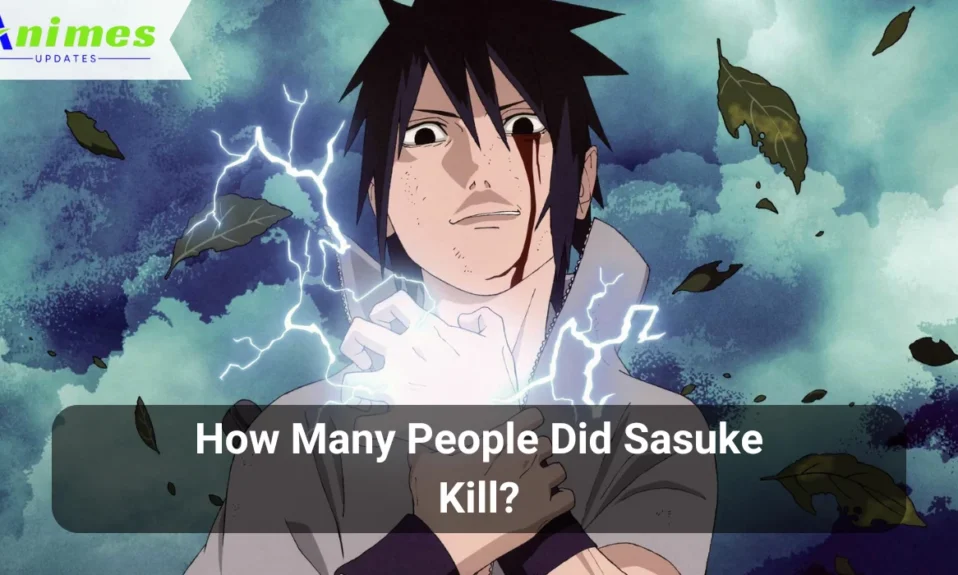 How Many People Did Sasuke Kill