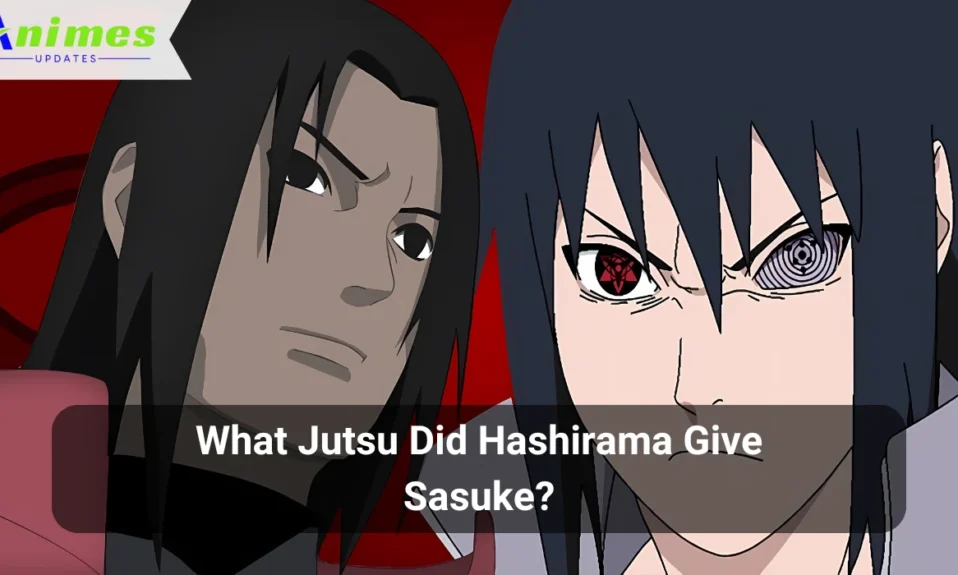 what jutsu did hashirama give sasuke